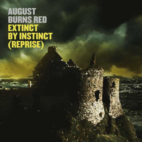 August Burns Red : Extinct by Instinct (Reprise)